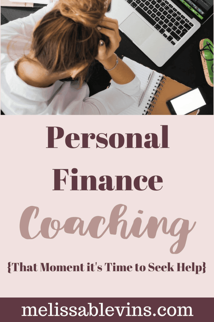 Personal Finance Coaching Explained {That Moment it's Time to Seek Help} 3