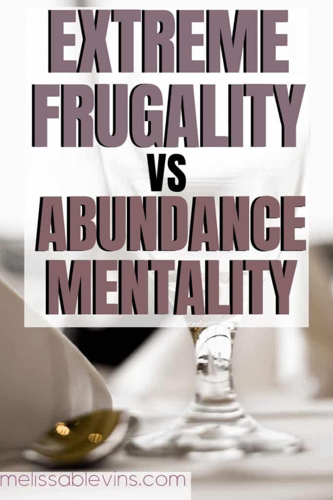 Extreme Frugality vs Abundance Mentality