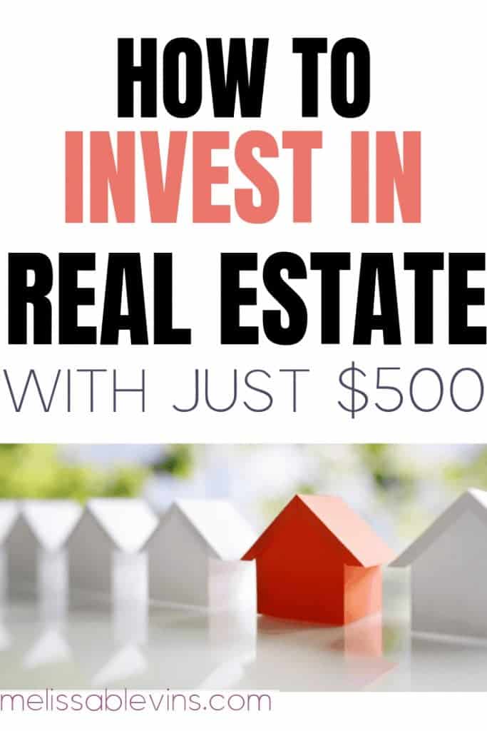 How to Invest in Real Estate with Just $500
