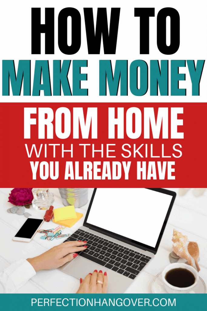 How to Make Extra Money from Home With the Skills You Already Have